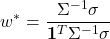 \[w^* = \frac{\Sigma^{-1} \sigma}{\mathbf{1}^T \Sigma^{-1} \sigma}\]