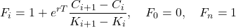 \[F_i = 1 + e^{rT} \frac{C_{i+1}-C_i}{K_{i+1}-K_i}, \quad F_0 = 0, \quad F_n = 1\]